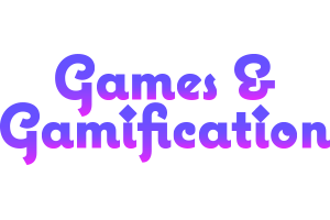 Games & Gamification